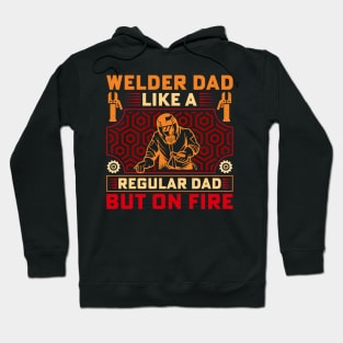 Welder Dad Retro Vintage Funny Welding Quotes Hoodie